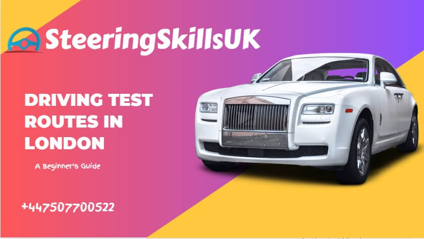 Beginner’s Guide for Driving Test Routes in London